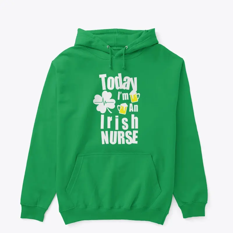 Today I'm an Irish Nurse